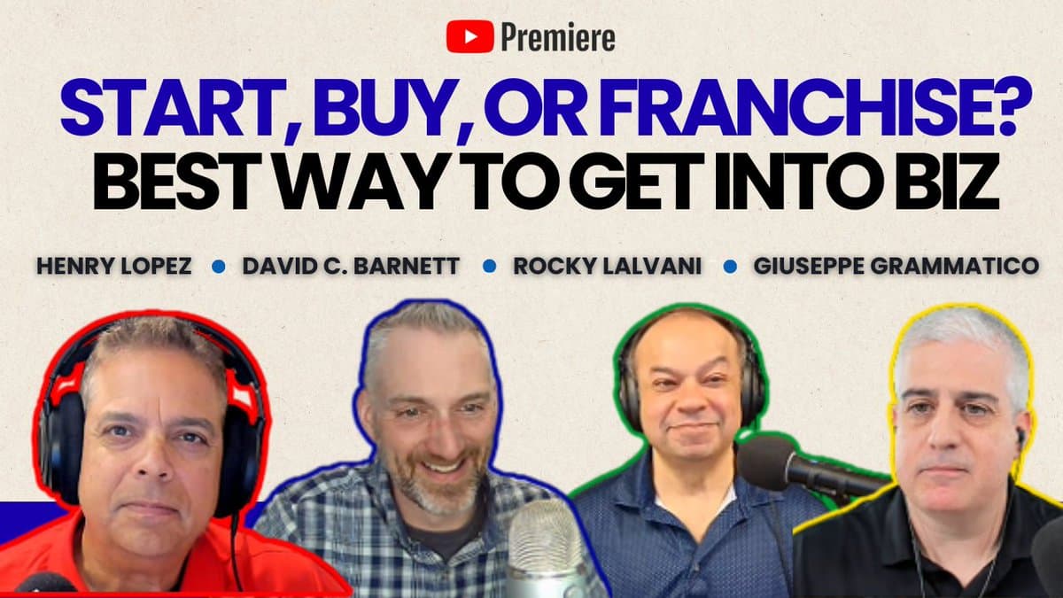 Choosing: Start, Buy, or Franchise Your Business
