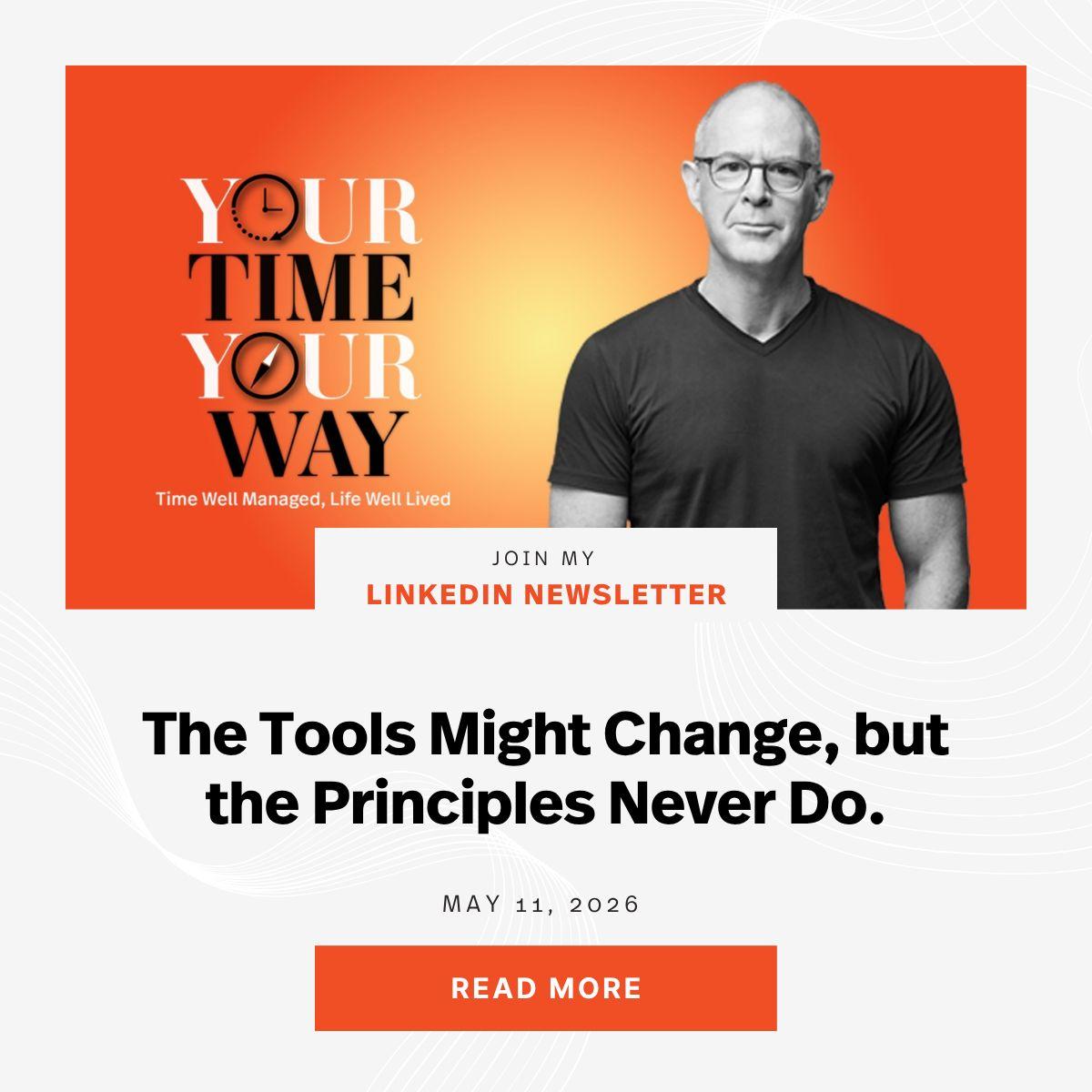 Productivity Depends on Principles, Not Ever‑Changing Tools