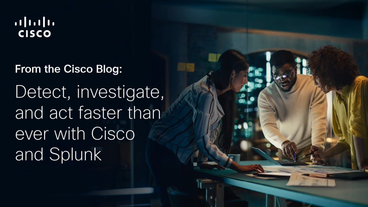 Cisco and Splunk Turn Log Floods Into Threat Signals