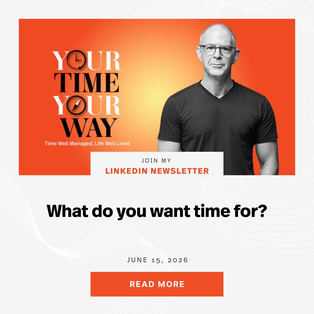 Your Expectations, Not Schedule, Limit Your Time