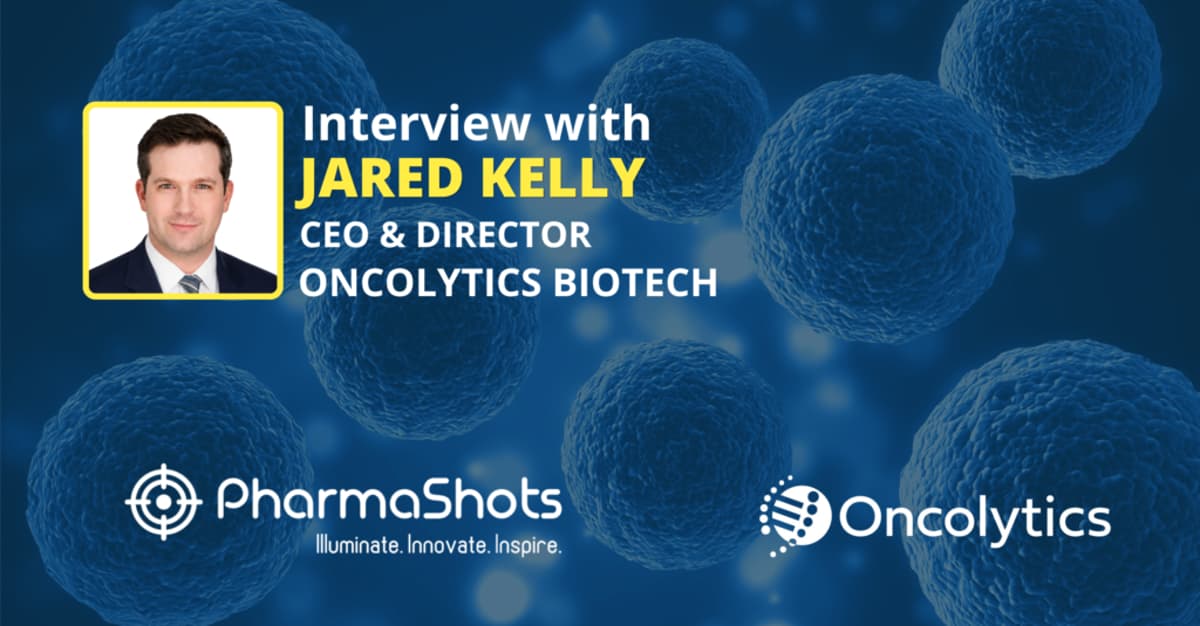 Jared Kelly on Immune Priming & Survival Outcomes: Oncolytics Biotech’s Vision for Pelareorep