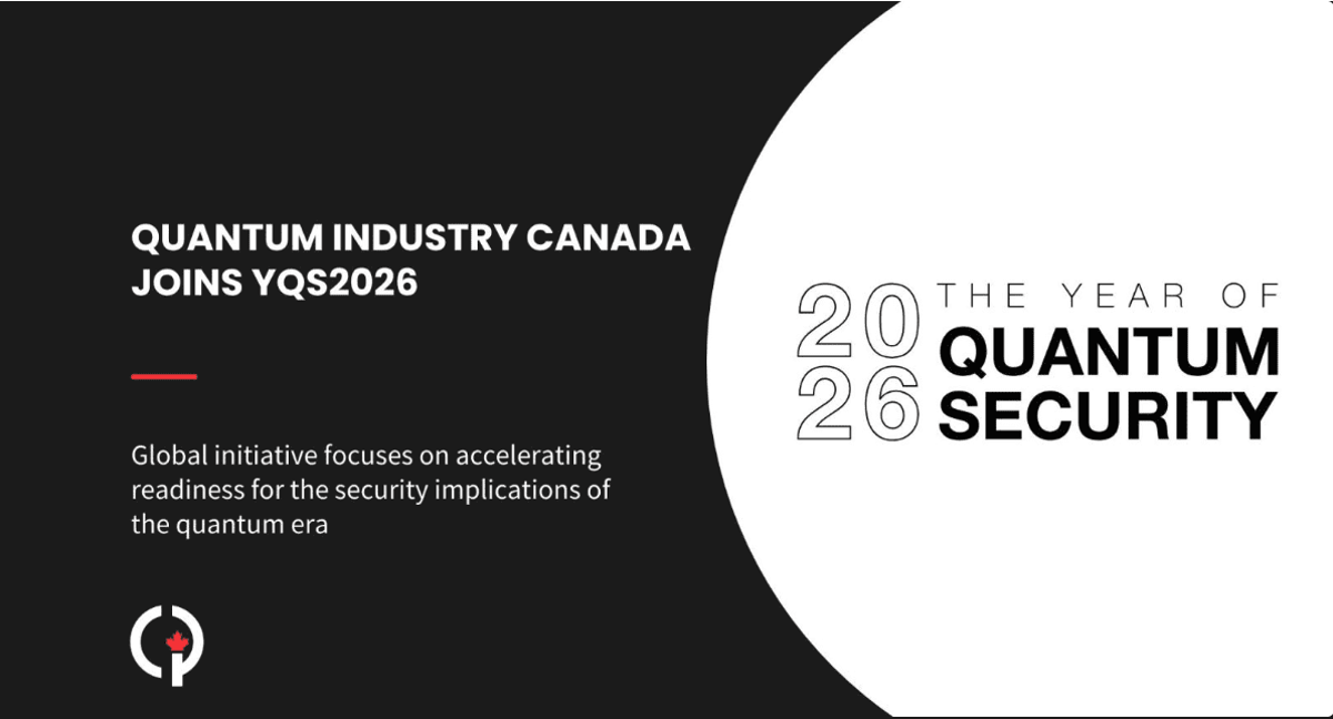 Quantum Industry Canada Backs 2026 Year of Quantum Security Initiative