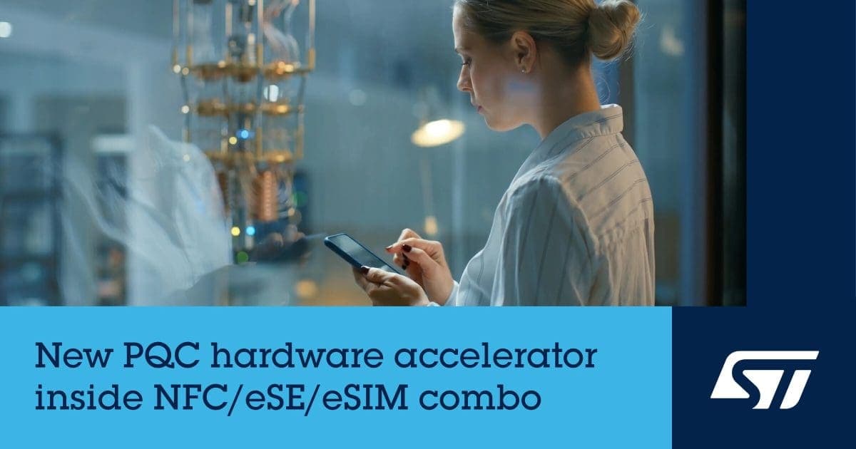 STMicroelectronics Launches First Mobile Chip With PQC Hardware Accelerator