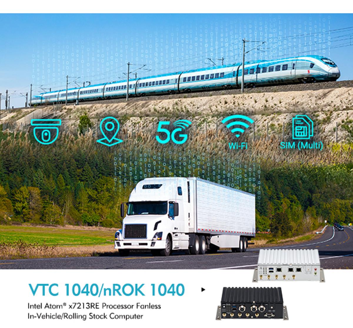 Always Connected in Motion: VTC 1040 and nROK 1040 Power Mobile Gateways From Road to Rail