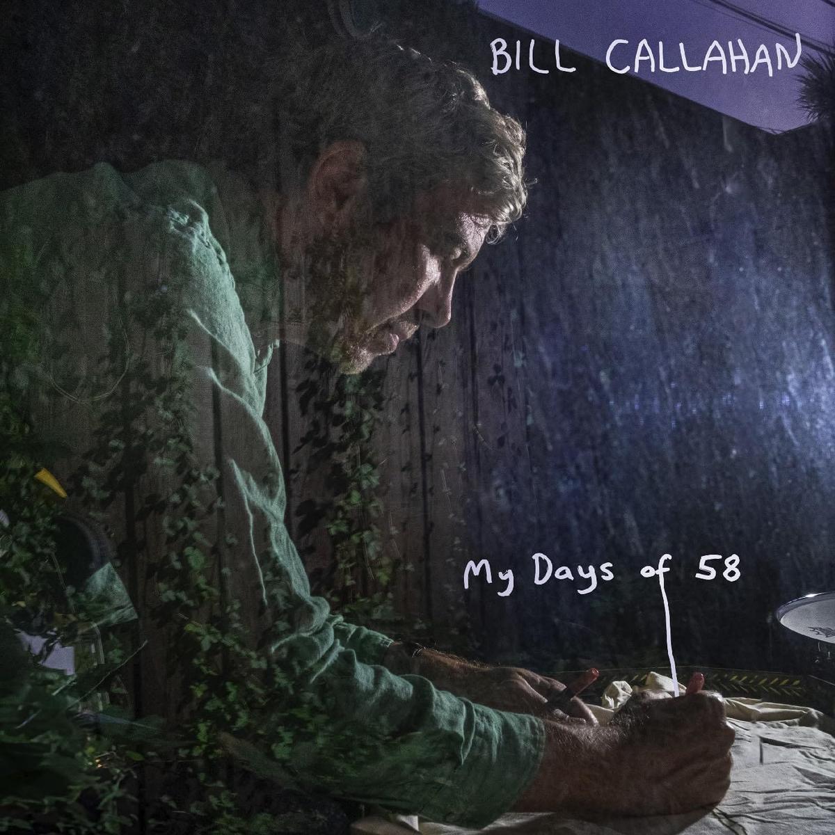Bill Callahan: My Days of 58