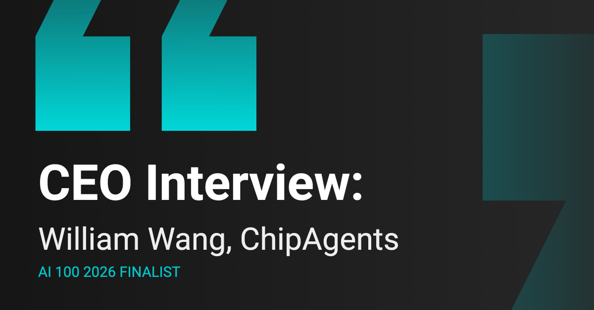 AI100 Finalist Interview: ChipAgents