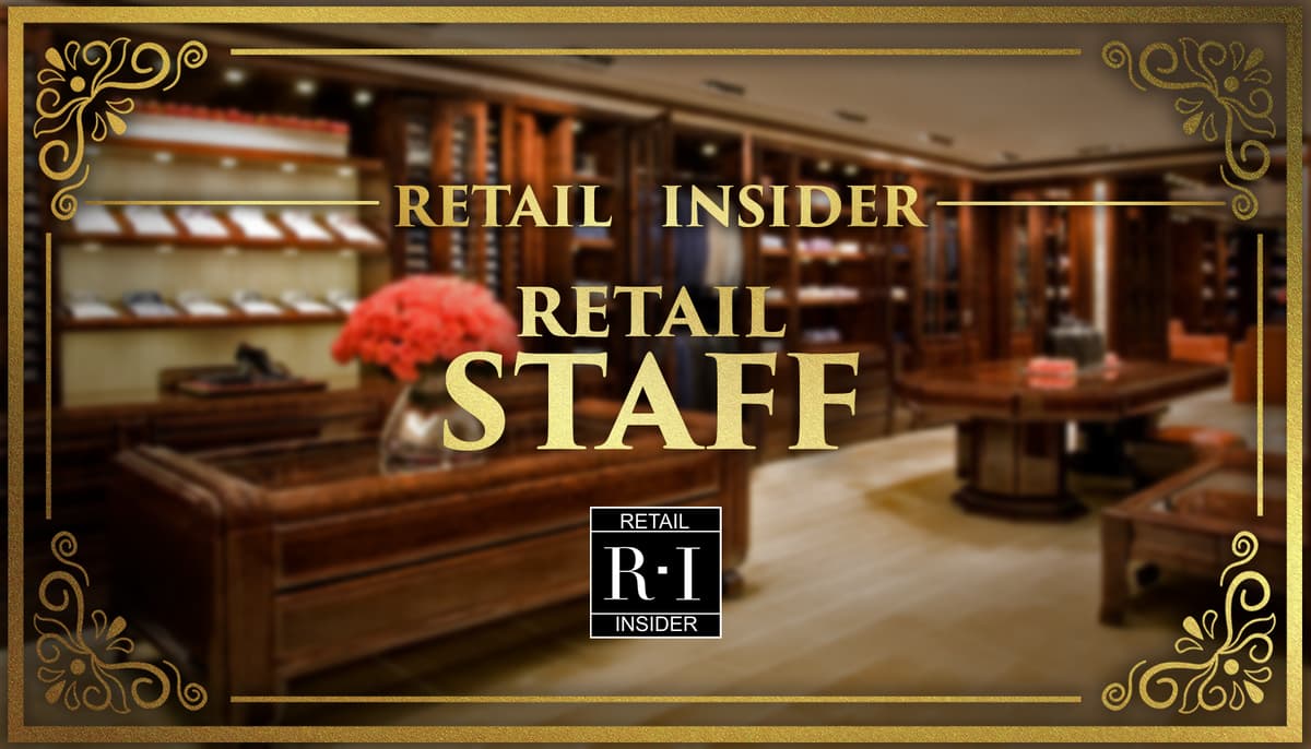 How Luxury Retail Actually Works: Retail Staff