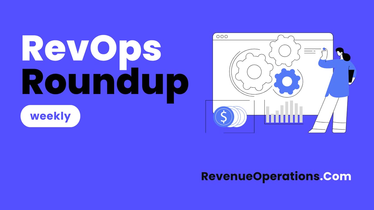 RevOps Roundup: Week 22, 2026