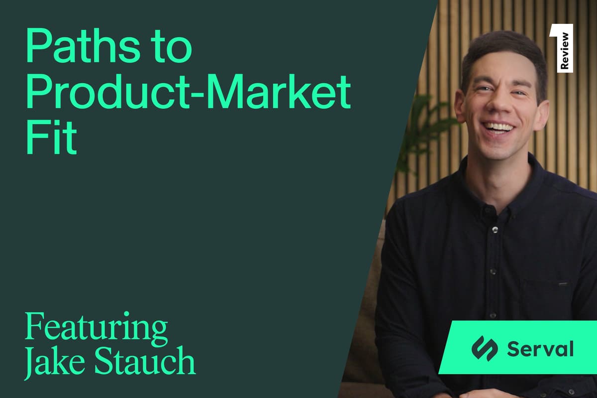 Serval's Path to Product-Market Fit — Win Enterprise Buyers by Treating Them Like Consumers