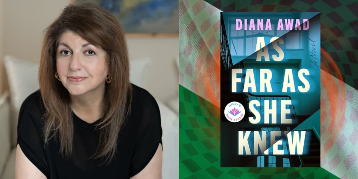 Diana Awad on Drawing From Life to Write an Arab American Domestic Thriller