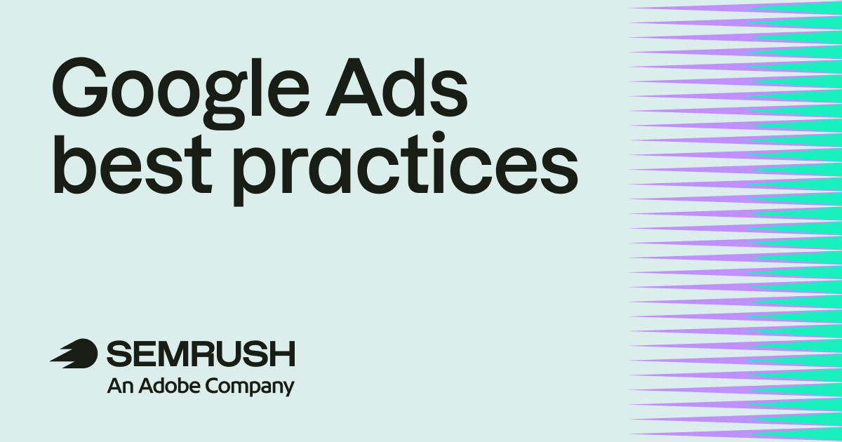 11 Google Ads Best Practices to Maximize Return on Ad Spend