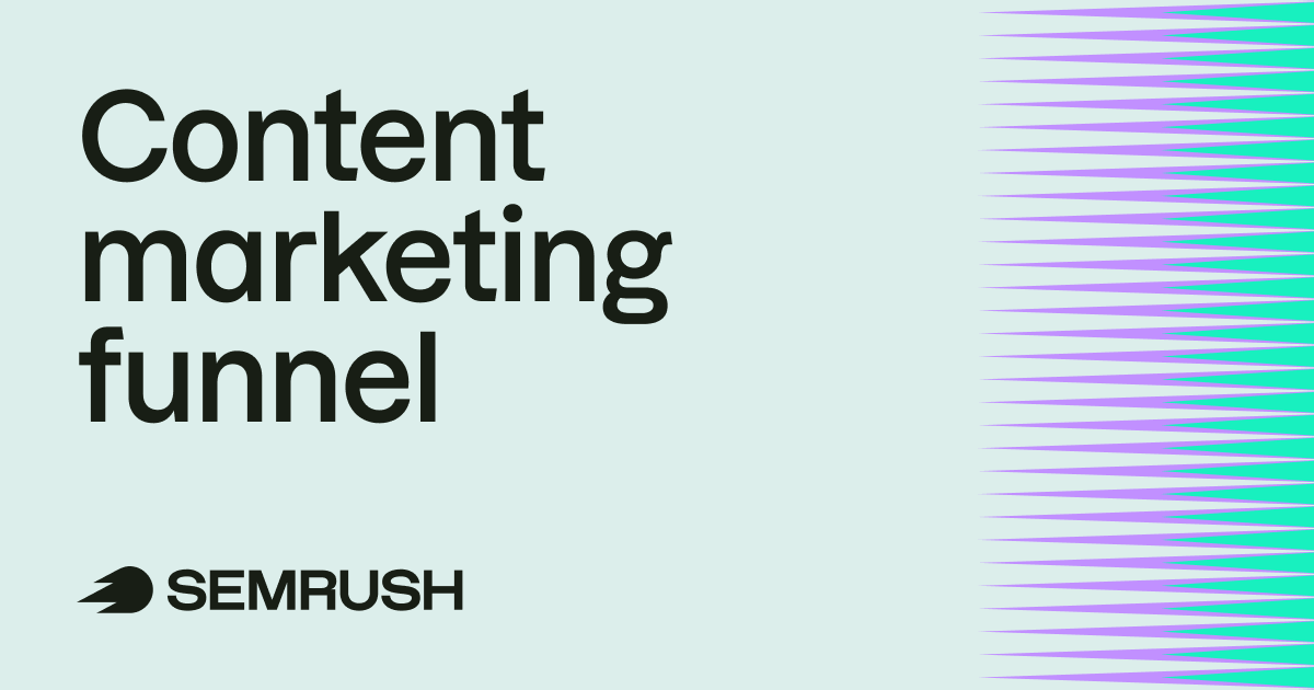 Content Marketing Funnel: Stages, Templates & Metrics