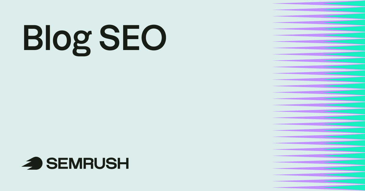 11 SEO Blog Tips to Rank in Google and Get Cited by AI