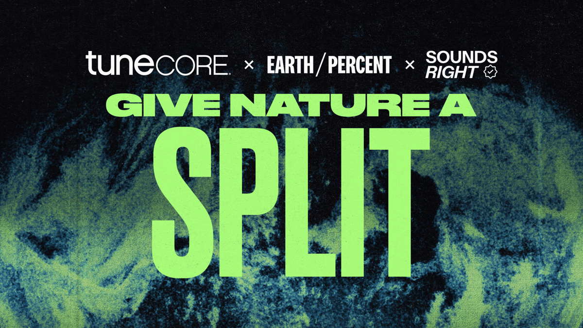 TuneCore Lets Artists “Give Nature a Split” Of Their Streaming Revenue