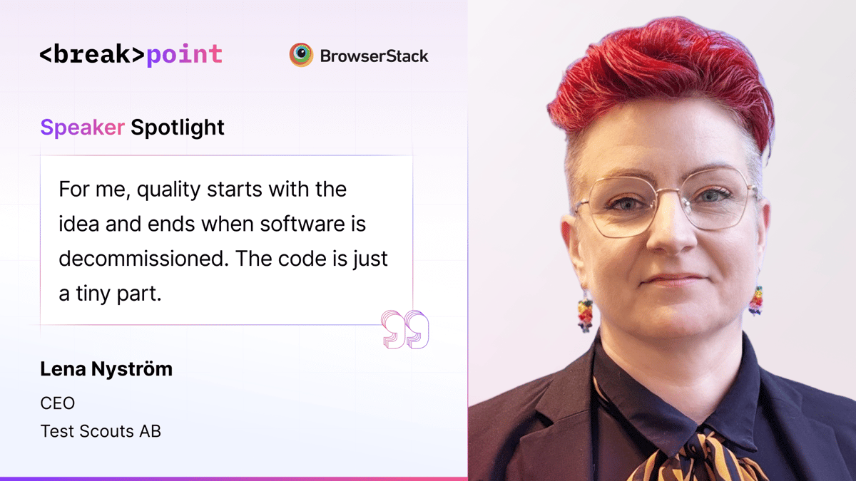 Breakpoint 2026 Speaker Spotlight: Lena Nyström, Test Scouts AB