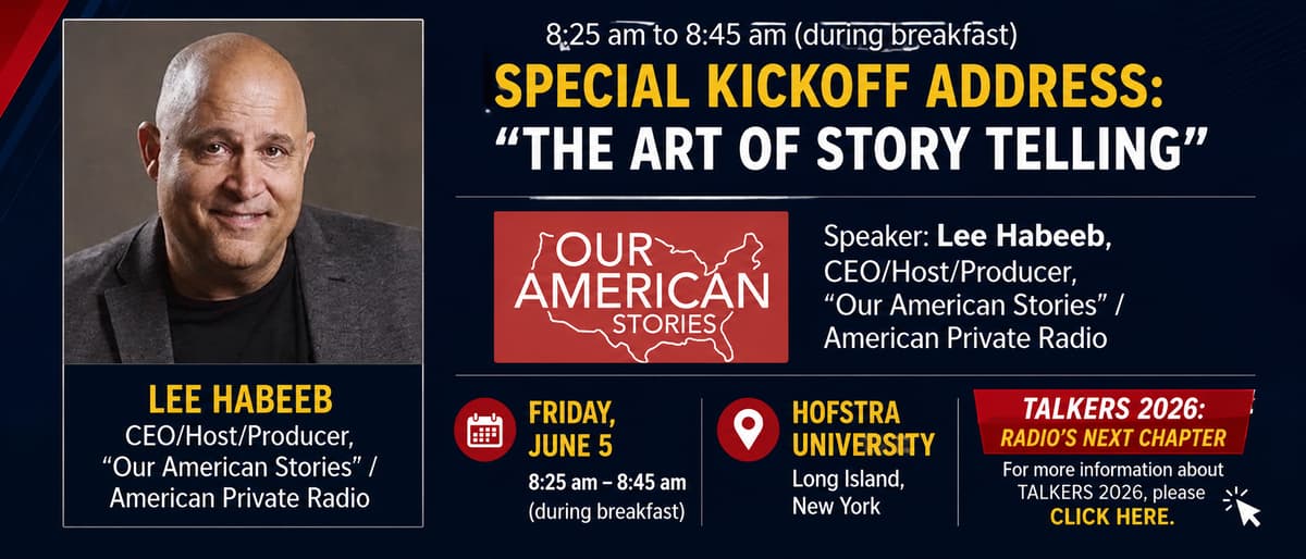 Lee Habeeb to Kick Off TALKERS 2026 Discussing “The Art of Storytelling”