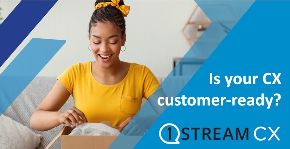 Customers Have New Expectations. Is Your CX Ready?