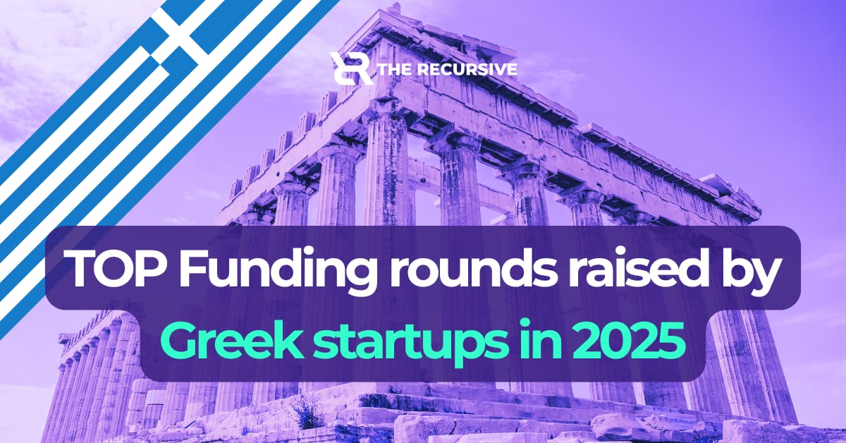 Top Funding Rounds Raised by Greek Startups in 2025