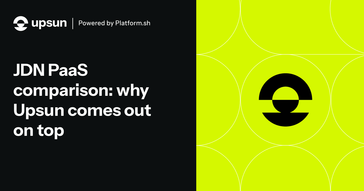 Why Upsun Is the Multi-Cloud PaaS Technical Leaders Are Choosing in 2026