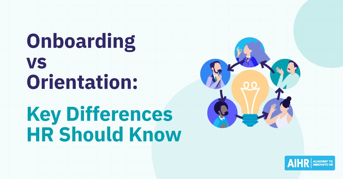 Onboarding vs Orientation: What’s the Difference?