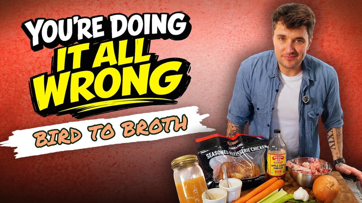 How To Go From Bird To Broth: You're Doing It All Wrong