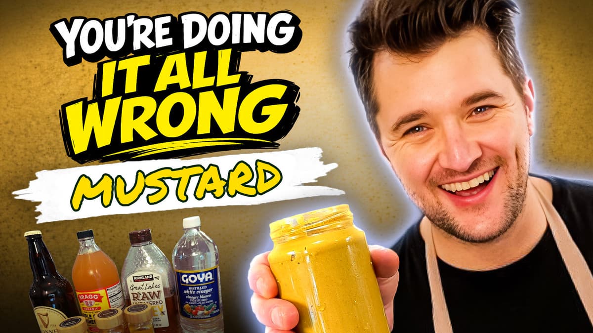 You're Doing It All Wrong - How To Make Your Own Mustard