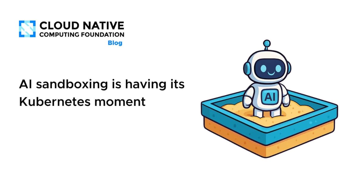 AI Sandboxing Is Having Its Kubernetes Moment