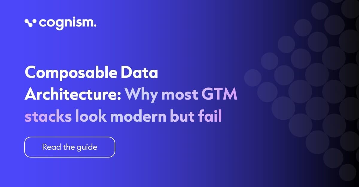 Composable Data Architecture: Why Most GTM Stacks Look Modern but Fail