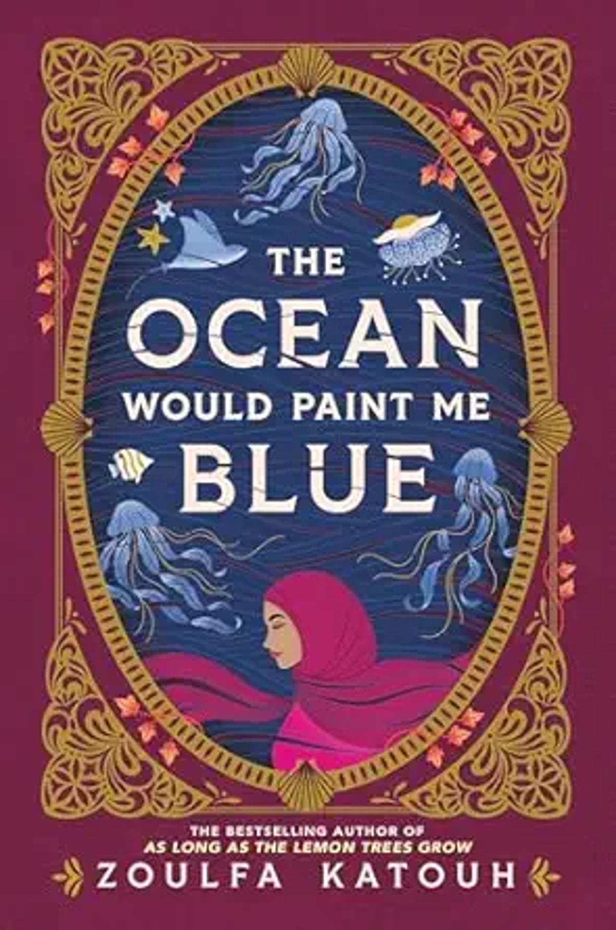 Zoulfa Katouh’s The Ocean Would Paint Me Blue Is Story of Healing