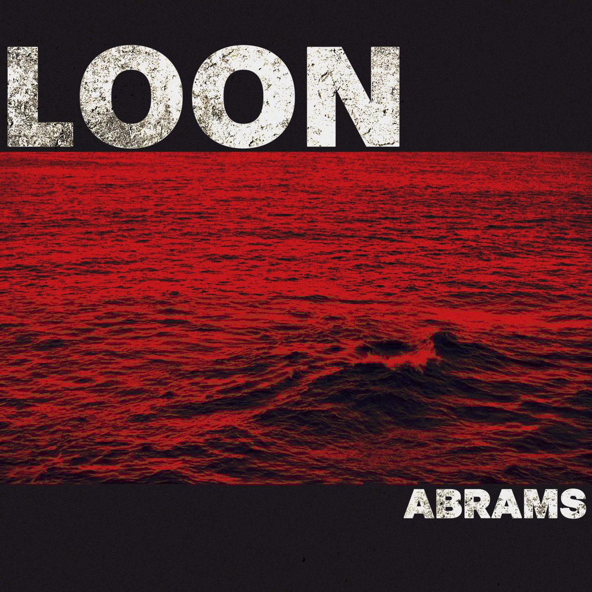 Full Album Stream: Abrams – “Loon”