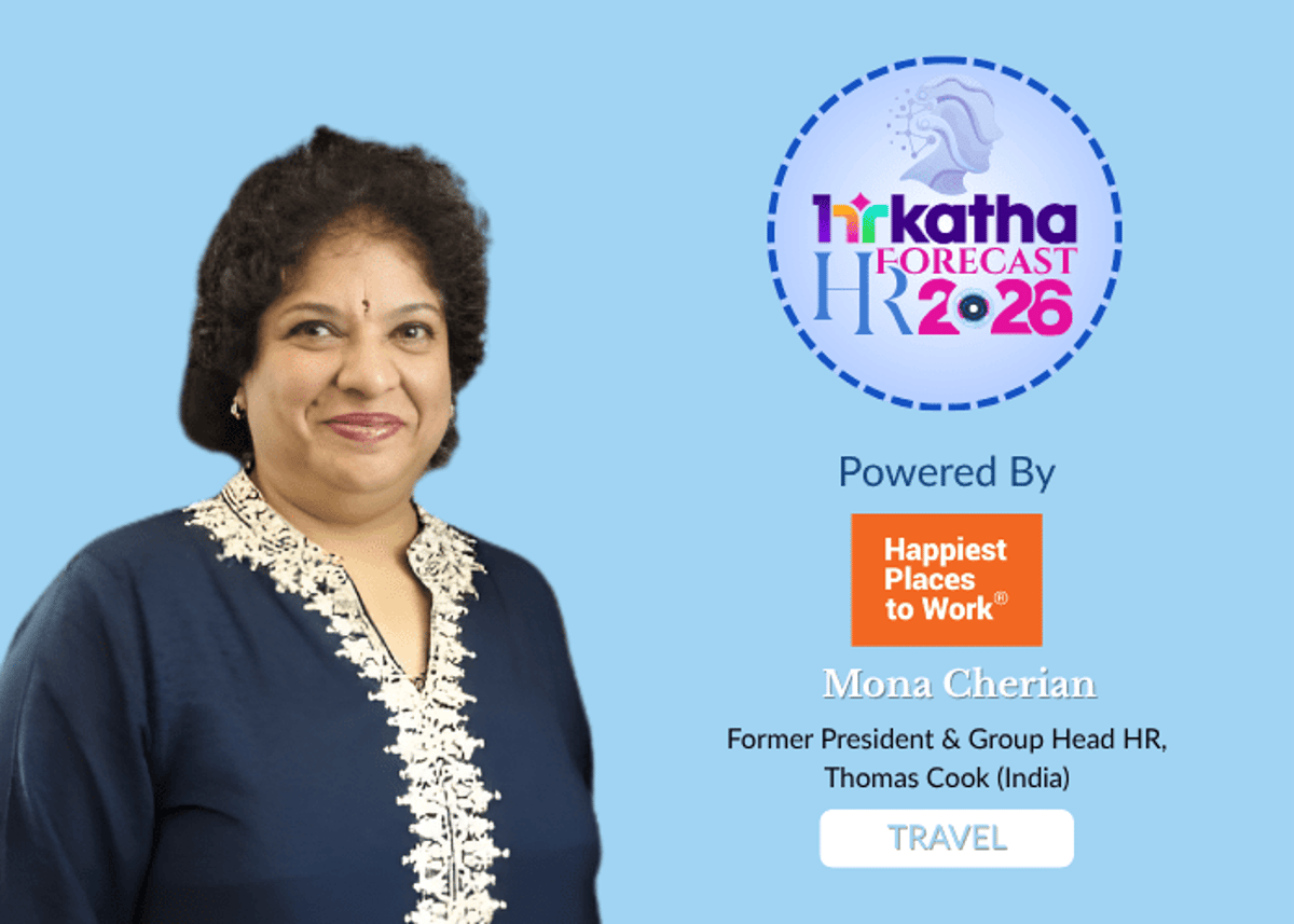 HRForecast 2026: High-Performing Cultures Will Be Disciplined, Not Relentless – Mona Cheriyan, Former President & Group Head HR, Thomas Cook