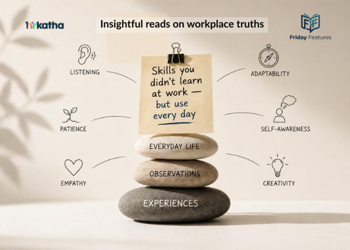 What You Didn’t Learn at Work, but Matters Most