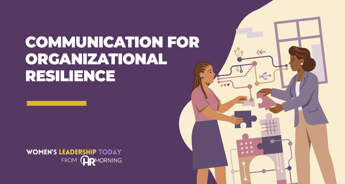 6 Big Ways Good Communication Will Support Organizational Resilience