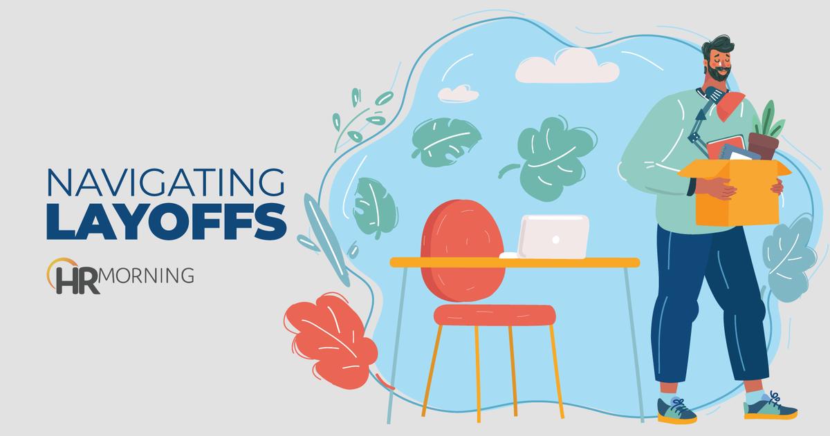 Layoffs on the Rise: 6 Ways to Make Them Easier on Everyone