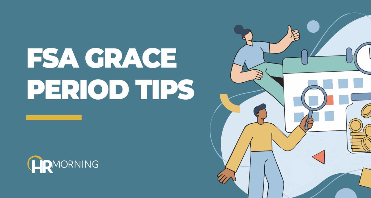 FSA Grace Period Closes In: 3 Tips to Help Employees Avoid Forfeitures