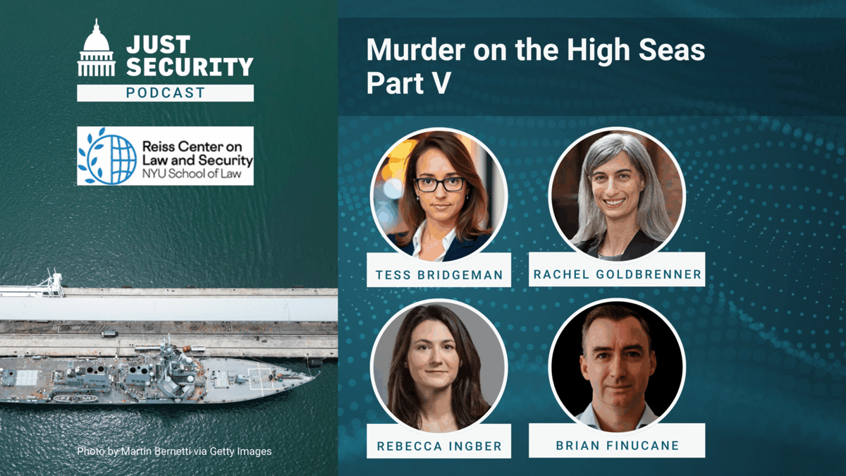 The Just Security Podcast: Murder on the High Seas Part V