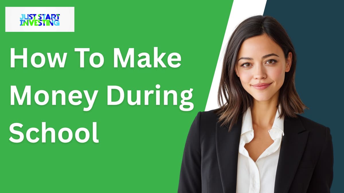 How To Make Money During School