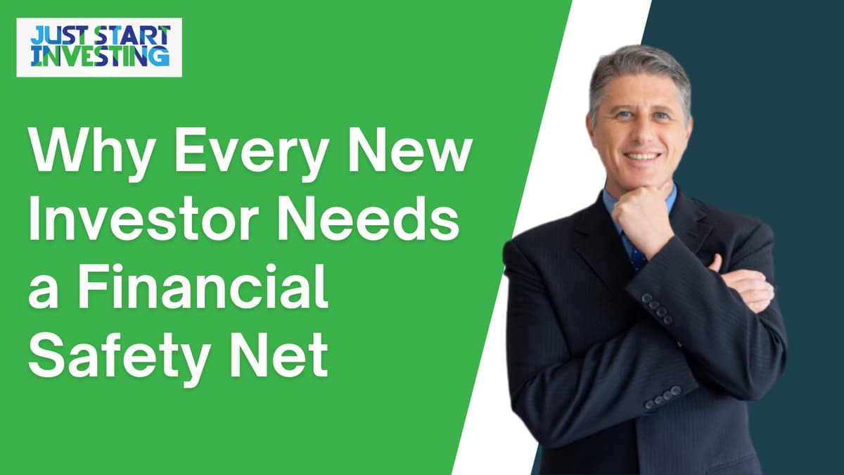 Why Every New Investor Needs a Financial Safety Net