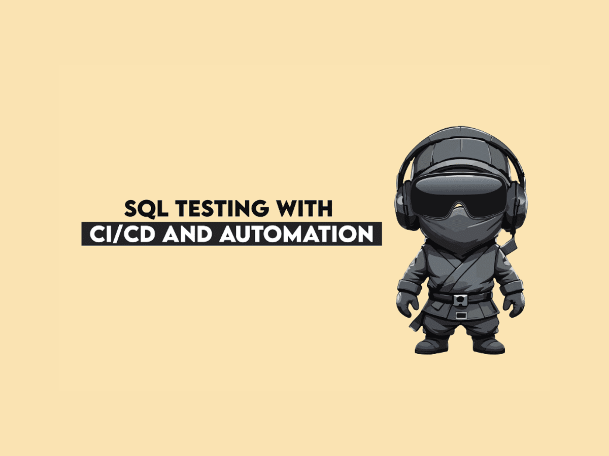 Testing SQL Like a Software Engineer: Unit Testing, CI/CD, and Data Quality Automation