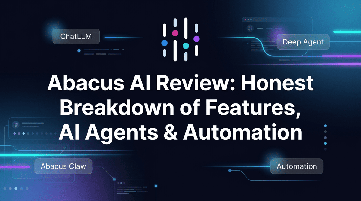 Abacus AI Review: Features, AI Agents & Automation Explained (Honest Guide)