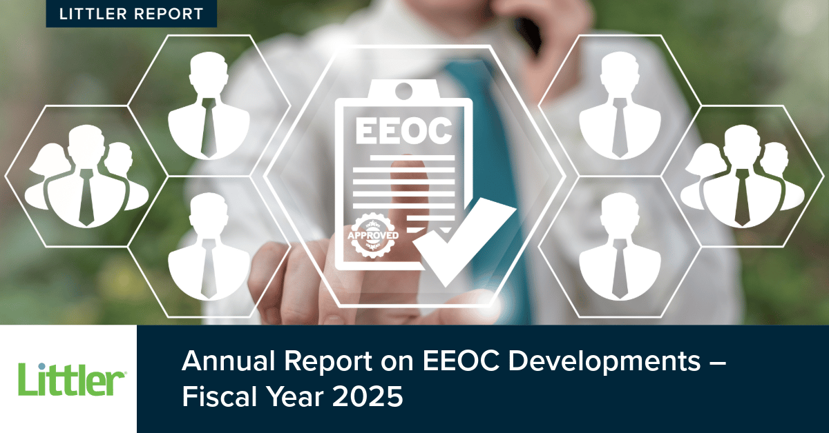 Annual Report on EEOC Developments – Fiscal Year 2025
