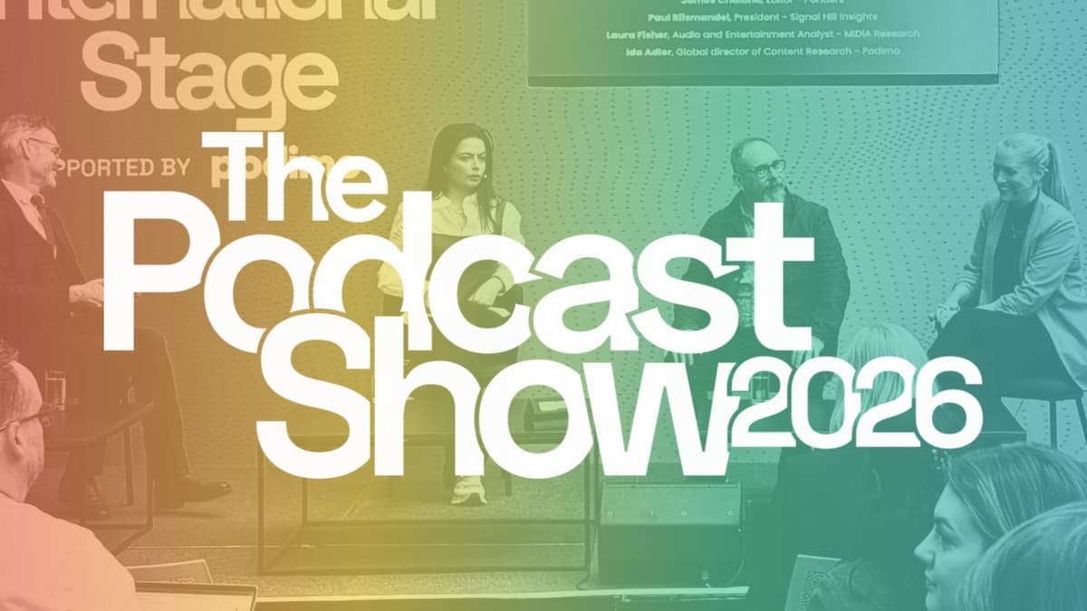 The Podcast Show 2026: The Signals Worth Paying Attention To