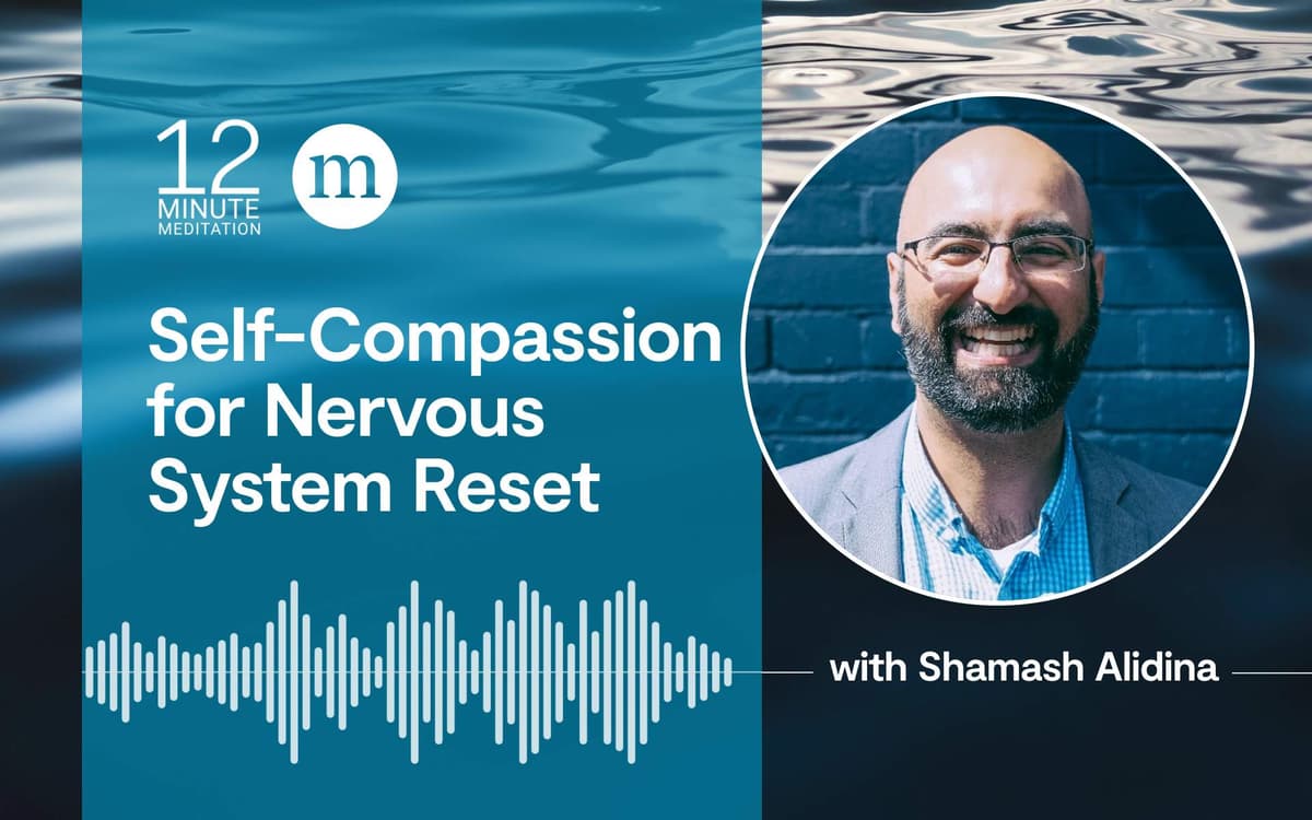 Self-Compassion for Nervous System Reset