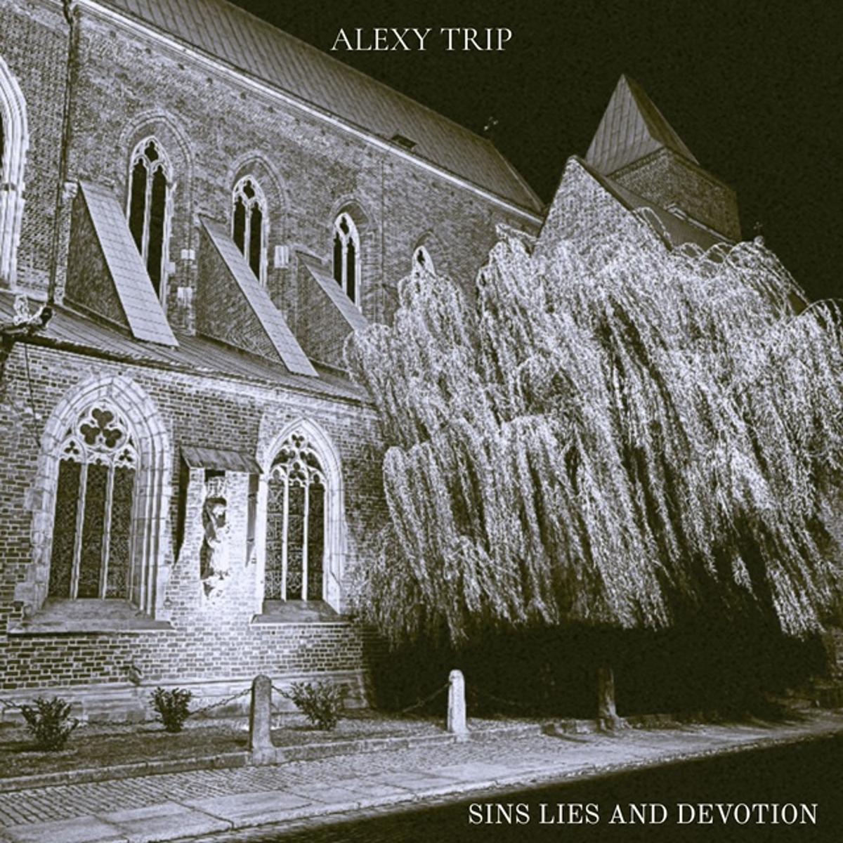 Alexy Trip – ‘SINS LIES AND DEVOTION’