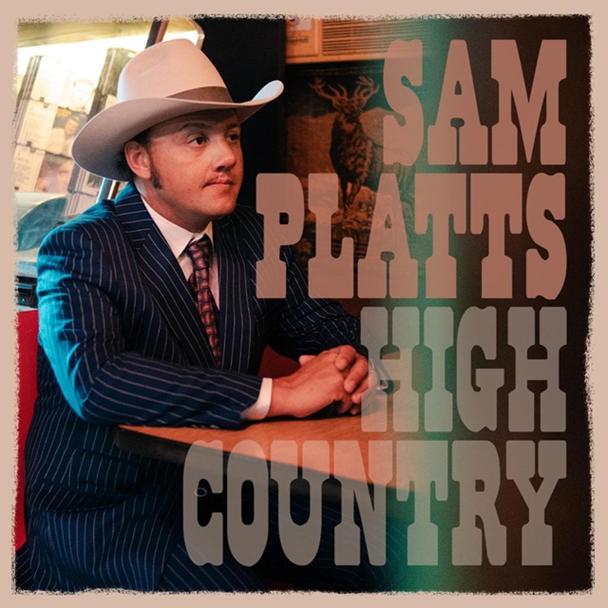 Sam Platts – “High Country”