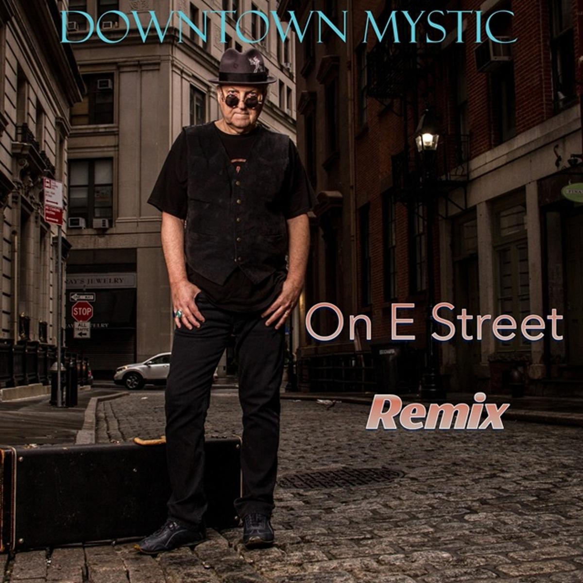 DownTown Mystic – ‘On E Street Remix’