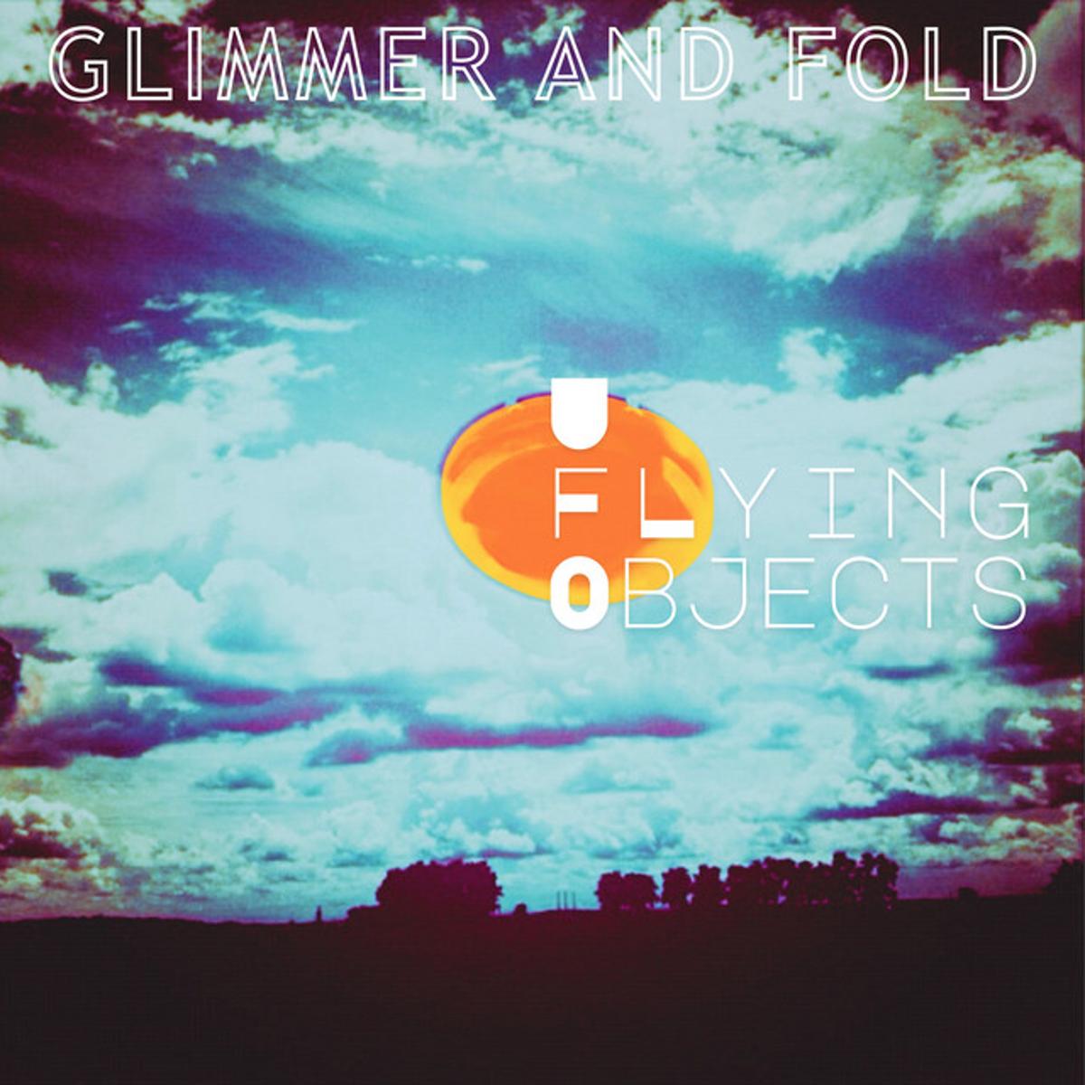 Glimmer and Fold – “Flying Objects”