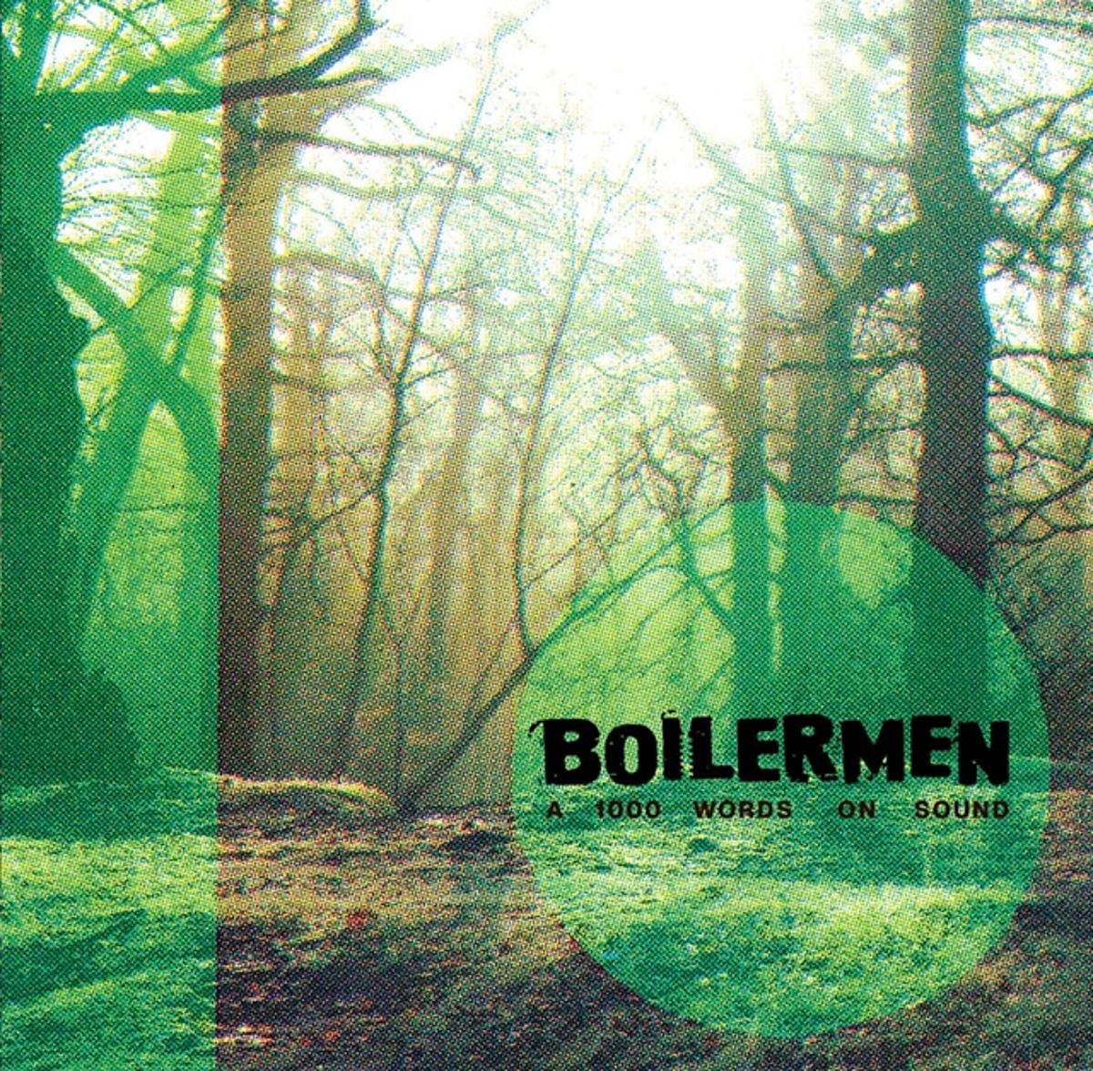 Boilermen – ‘A 1000 Words on Sound’