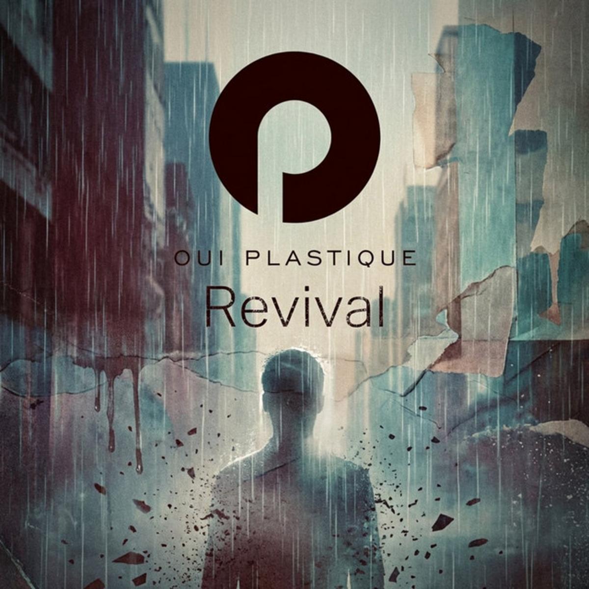 Oui Plastique – “Revival”