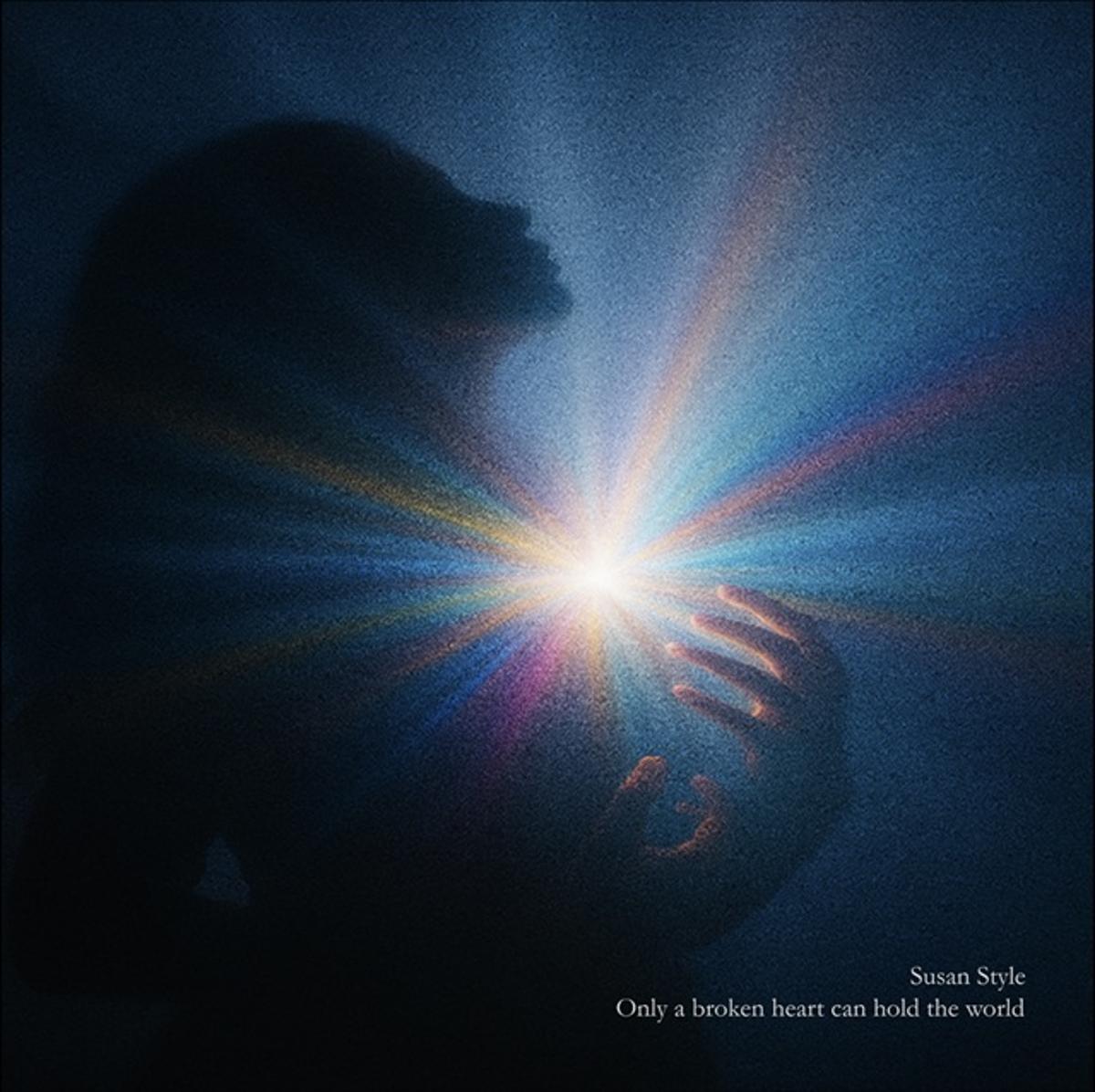 Susan Style – ‘Only a Broken Heart Can Hold the World’